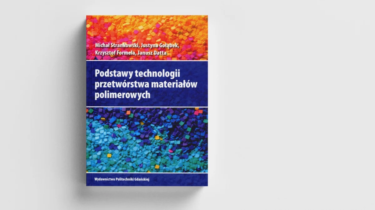 Podstawy technologii przetwórstwa materiałów polimerowych