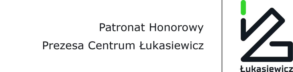 honorowy patronat prezesa Centrum Łukasiewicz