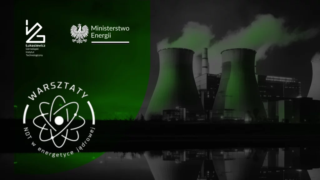 Badania NDT w Energetyce Jądrowej