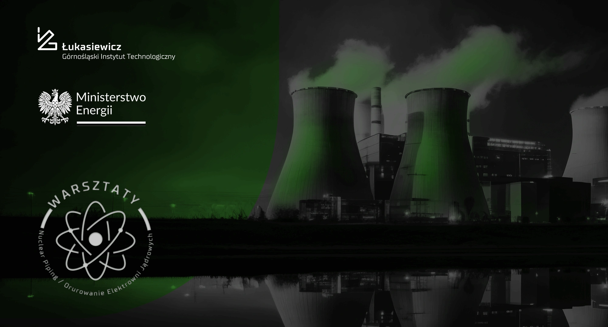 Warsztaty: Nuclear Piping / Orurowanie Elektrowni Jądrowych