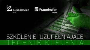 Szkolenie uzupełniające wiedzę osób posiadających Certyfikat Europejskiego Technika Klejenia