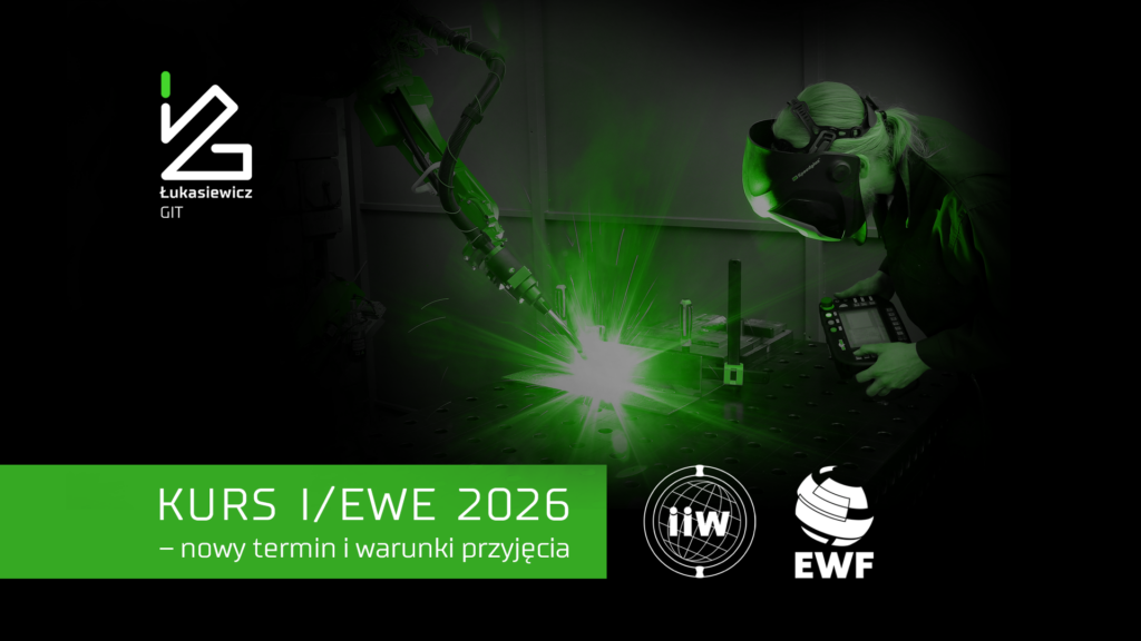 Grafika promująca kurs Międzynarodowego/Europejskiego Inżyniera Spawalnika (I/EWE) 2026 z informacją o nowym terminie i warunkach przyjęcia. W tle stanowisko zrobotyzowanego spawania.
