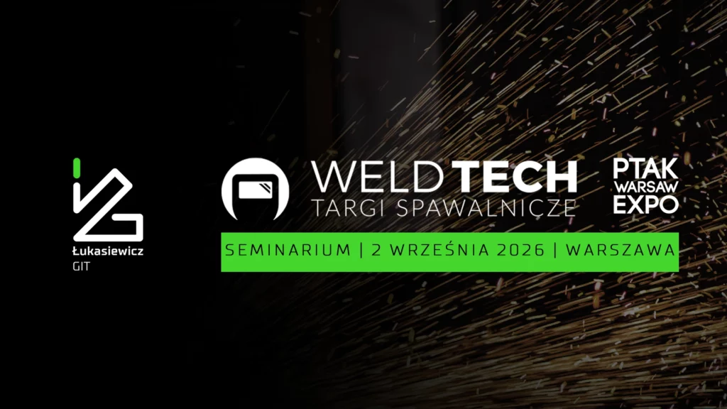 Baner promujący seminarium Łukasiewicz – GIT podczas targów WELD TECH 2026, które odbędzie się 2 września 2026 r. w Warszawie.