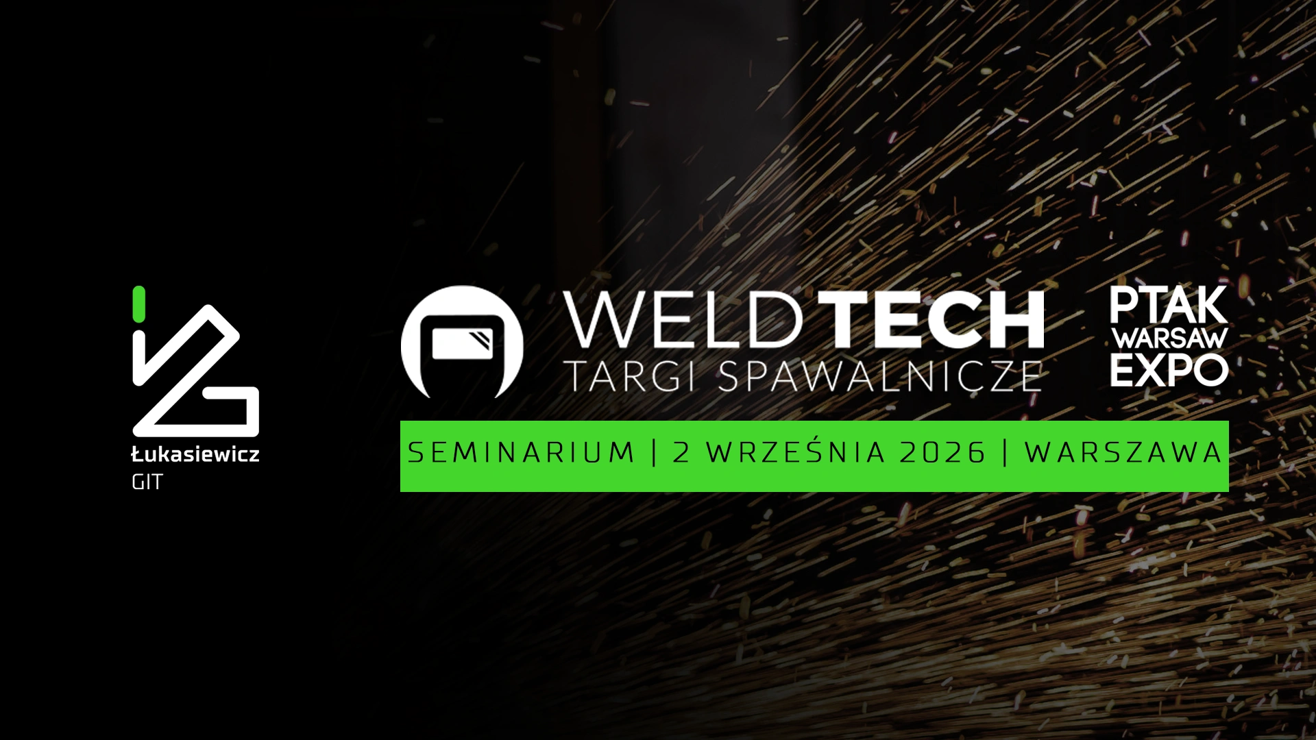 Baner promujący seminarium Łukasiewicz – GIT podczas targów WELD TECH 2026, które odbędzie się 2 września 2026 r. w Warszawie.
